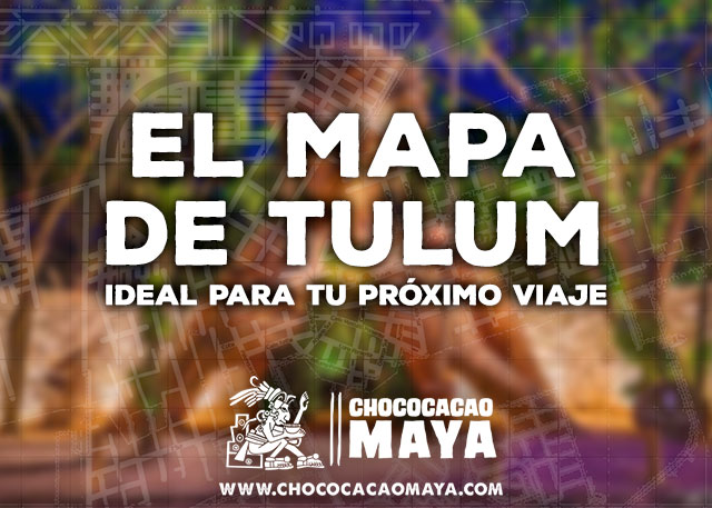 El-Mapa-de-Tulum-Ideal-para-tu-Proximo-Viaje